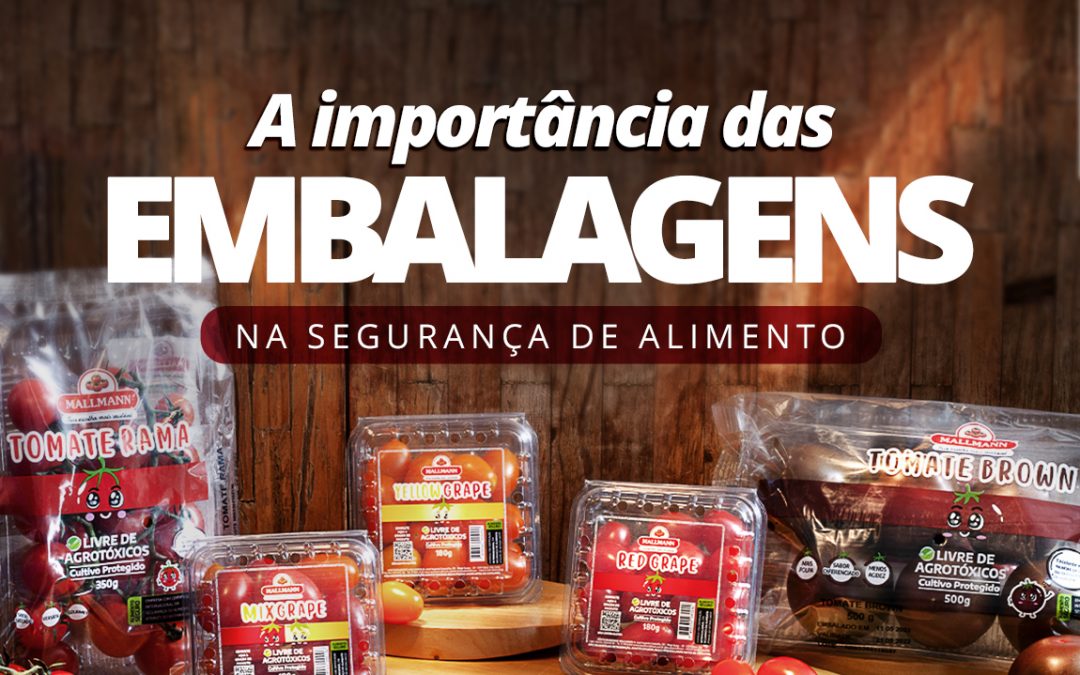 A importância das embalagens na segurança de alimento