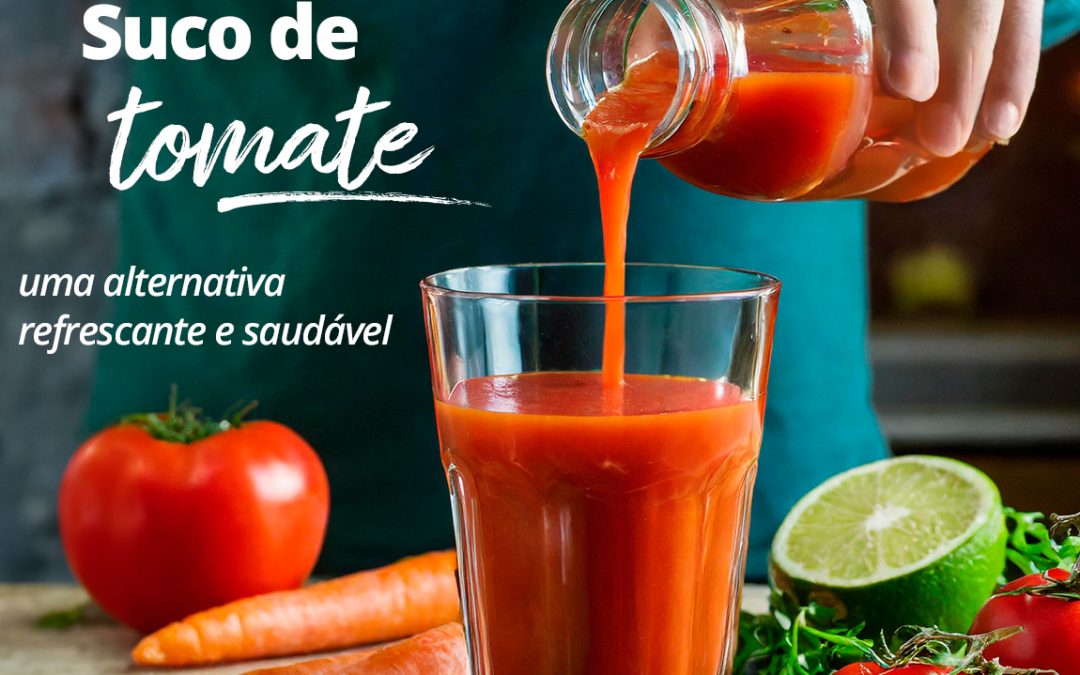 Suco de tomate: uma alternativa refrescante e saudável