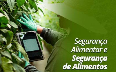 Segurança Alimentar e Segurança de Alimentos